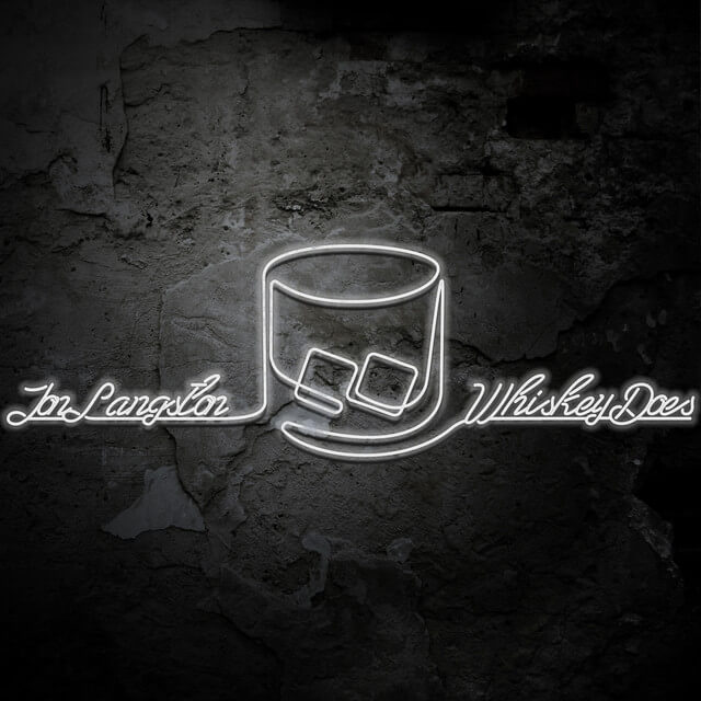 Jon Langston - Whiskey Does Lyrics