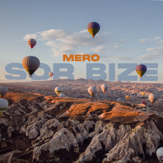 Mero - Sor Bize Lyrics