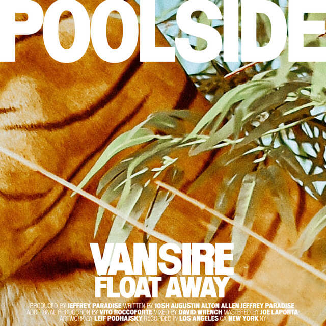 Poolside - Float Away Lyrics