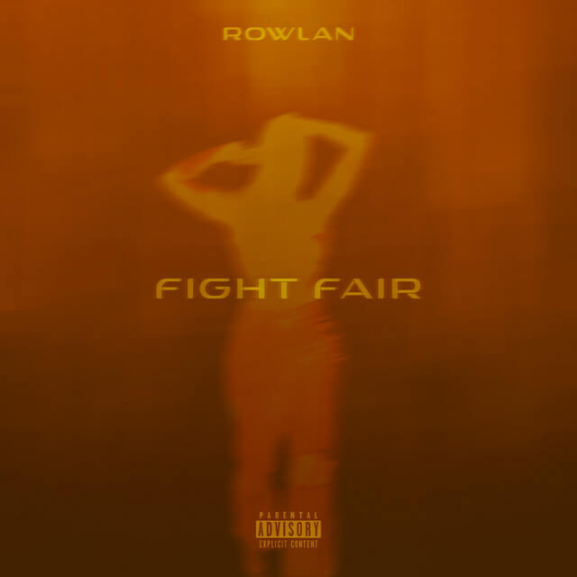 Rowlan - Fight Fair Lyrics