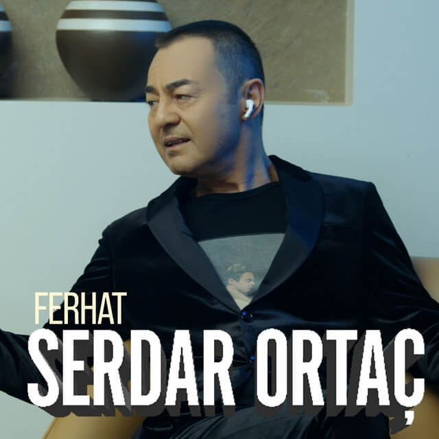 Serdar Ortac - Ferhat Lyrics