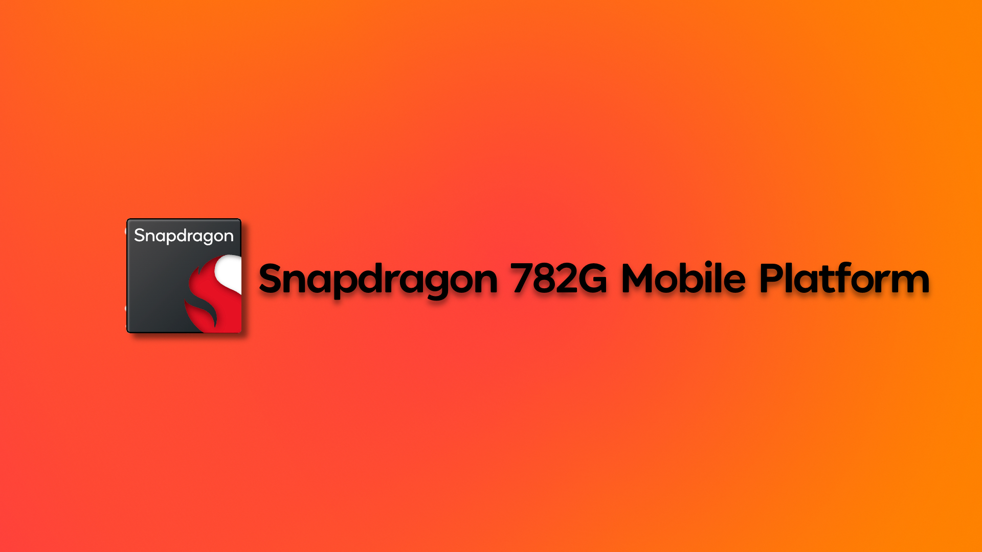 Snapdragon 782G Sebagai Pengganti Snapdragon 778G+  