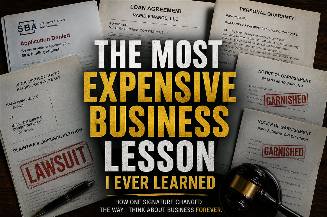 Featured image for "The Most Expensive Business Lesson I Ever Learned," showing SBA denial documents, business loan agreements, a personal guaranty, lawsuit filings, and garnishment notices that illustrate one entrepreneur's real business financing experience.