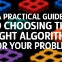 Tips For Choosing The Right Machine Learning Model For Your Data ...