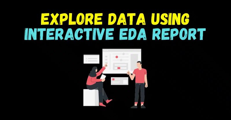 Best Way To Explore Data Using Interactive Eda Reports In Python Interactive Machine Learning - Perfect Mobile Nature Backgrounds | Free Download