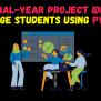 [Latest] 8 Best Final-Year Python Project Ideas For College Students In ...