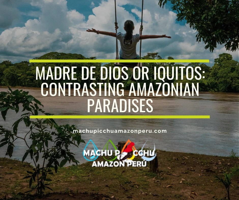 Madre de Dios or Iquitos