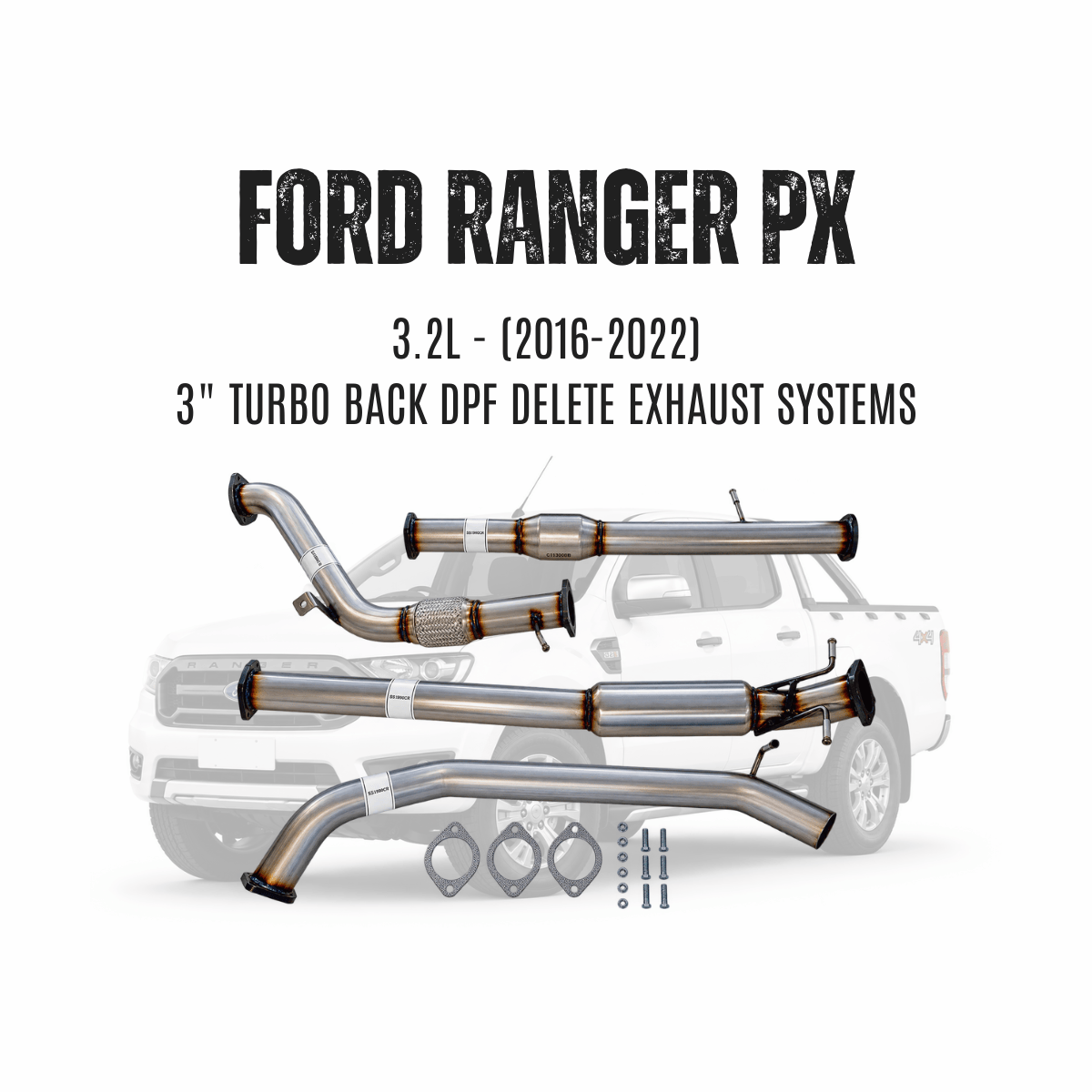 FORD RANGER PX 3.2L - (2016-2022) - 3" TURBO BACK DPF DELETE EXHAUST SYSTEM