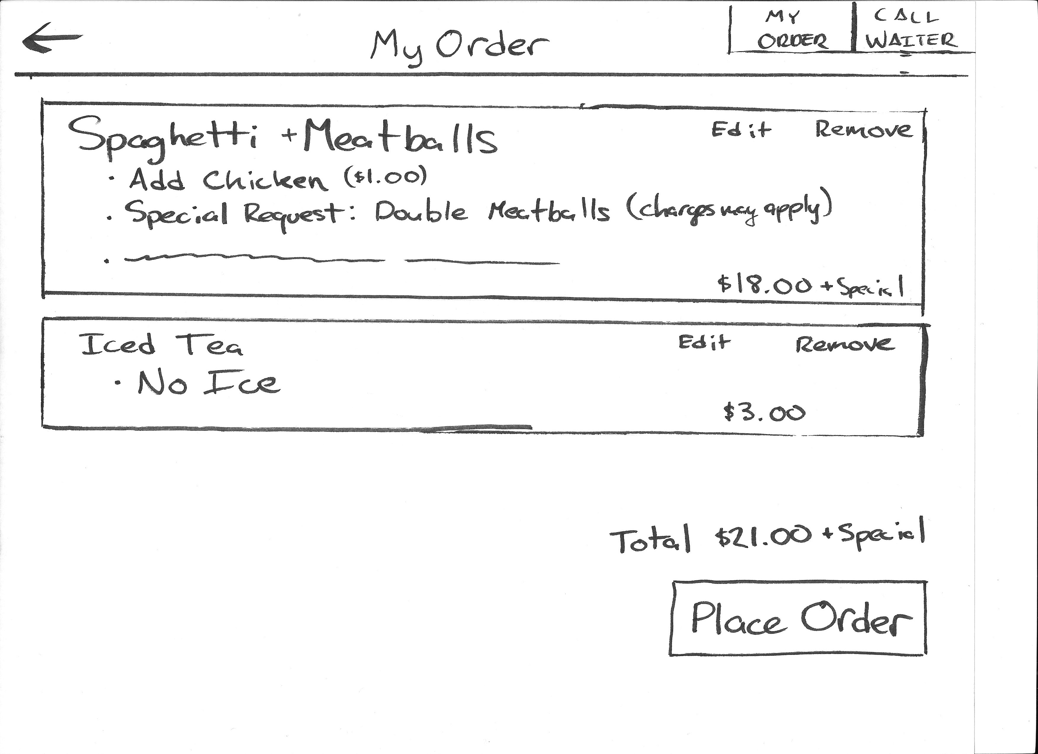 Once the user is done choosing items to order, they can tap the "My Order" button in the top right corner of the screen. Each of the group member's initial prototypes contained a page similar to this as it is important to have a checkout area before actually placing the order.