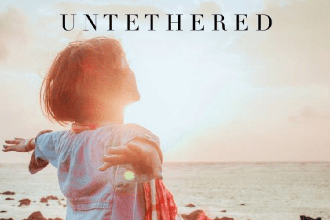 Untethered