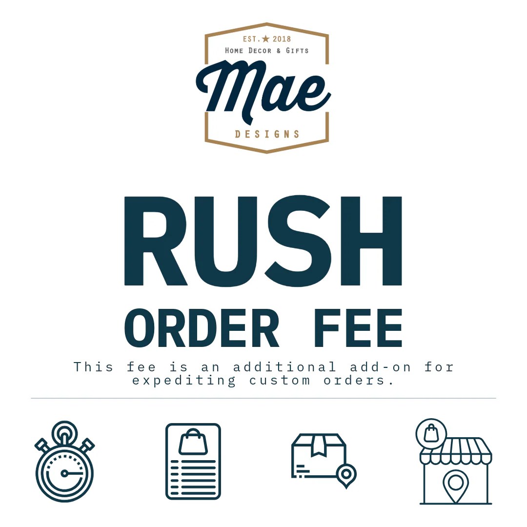 Rush Fee Service Mae Designs