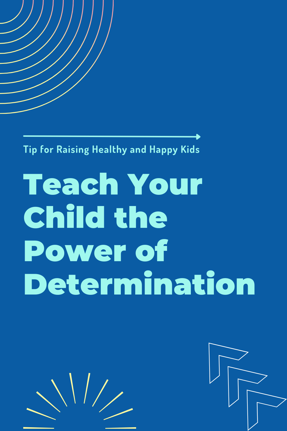 Teach Your Child the Power of Determination