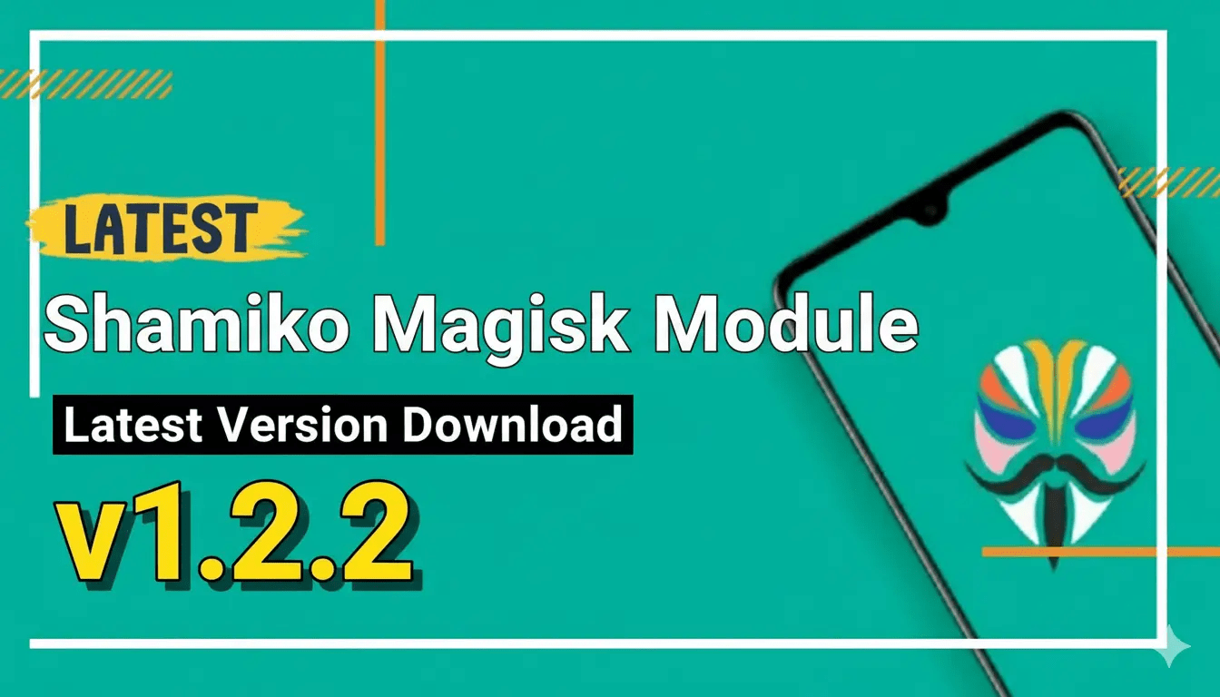 Shamiko Magisk Module Latest Version Download v1.2.2