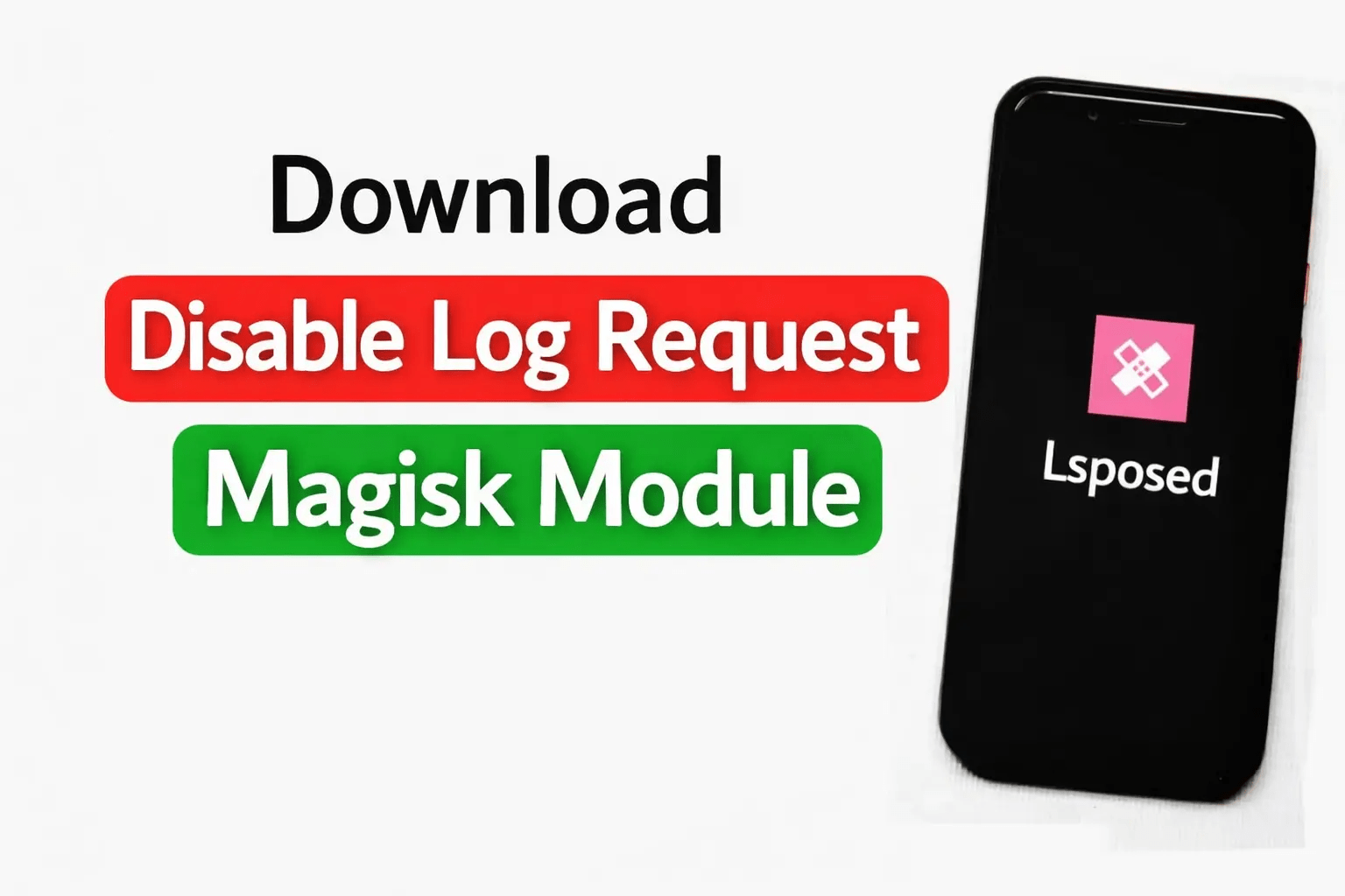 Download Disable Log Request Magisk Module