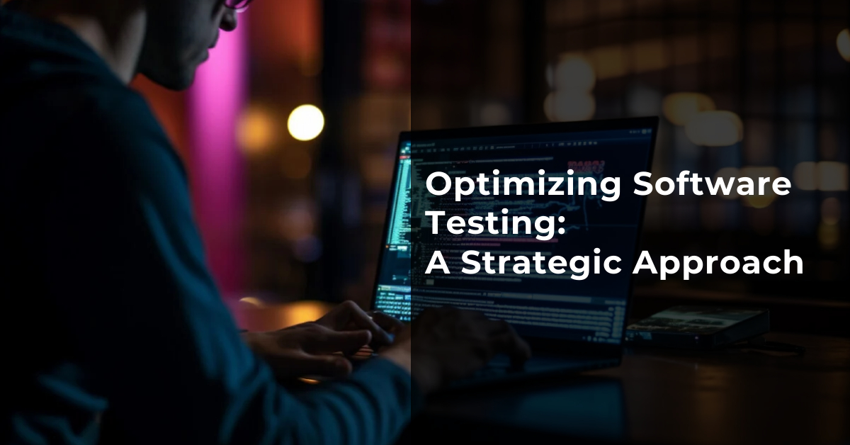Optimizing Software Testing: A Strategic Approach