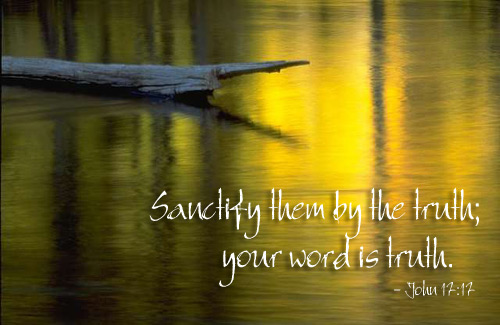 the four characteristics of our meeting on the genuine ground of oneness [in the picture: Sanctify them in the truth; Your word is truth. John 17:17]