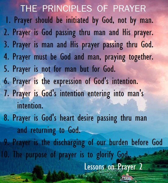 A true prayer involves God and man - the Spirit of God is mingled with man's spirit and the spirit of man being mingled with God's Spirit. [in the picture: the Principles of Prayer]