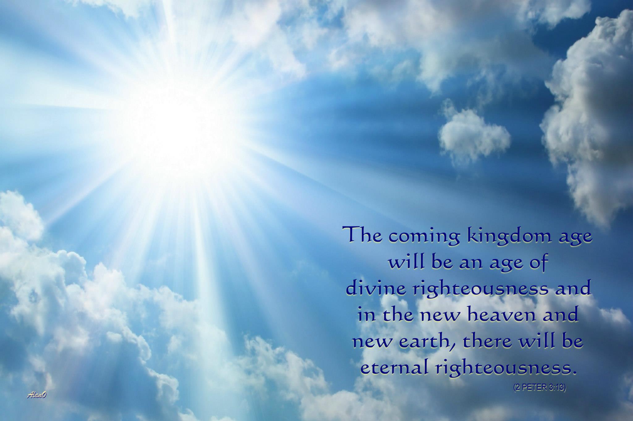 The coming kingdom age will be an age of divine righteousness and in the new heaven and new earth, there will be eternal righteousness (2 Pet. 3:13).