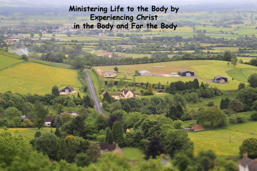 Ministering Life to the Body by Experiencing Christ in the Body and For the Body
