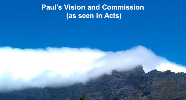Paul's Vision and Commission as seen in Acts