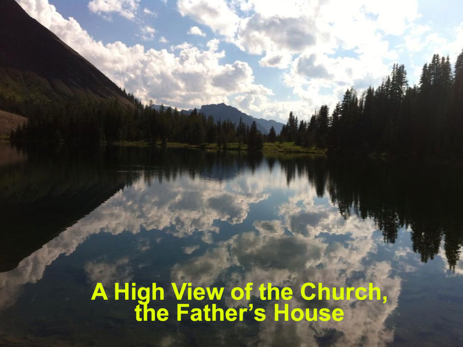 A High View of the Church as the Father's House, the Divine-Human Incorporation