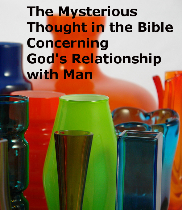 The Mysterious Thought in the Bible Concerning God's Relationship with Man