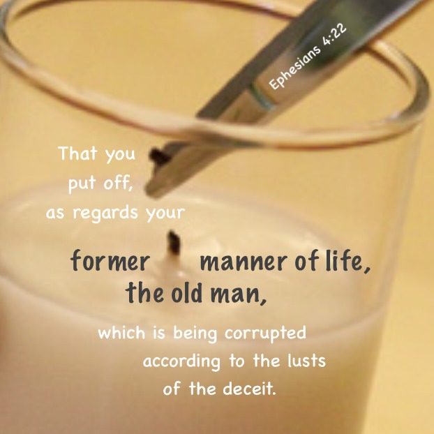 Put Off the Community Life of the Old Man and Put On the New Man, the Church Life. Eph. 4:22 That you put off, as regards your former manner of life, the old man, which is being corrupted according to the lusts of the deceit.