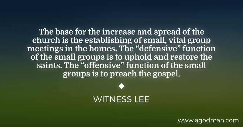 Small groups in the homes are able to retain people. Small groups in the homes are in the nature of home nurturing, whereas joint meetings of the church and the ministry are in the nature of school education; in order for a church to go on in a good way, we must have small group meetings for home nurturing, and we must also have joint meetings to educate in the truth. Witness Lee