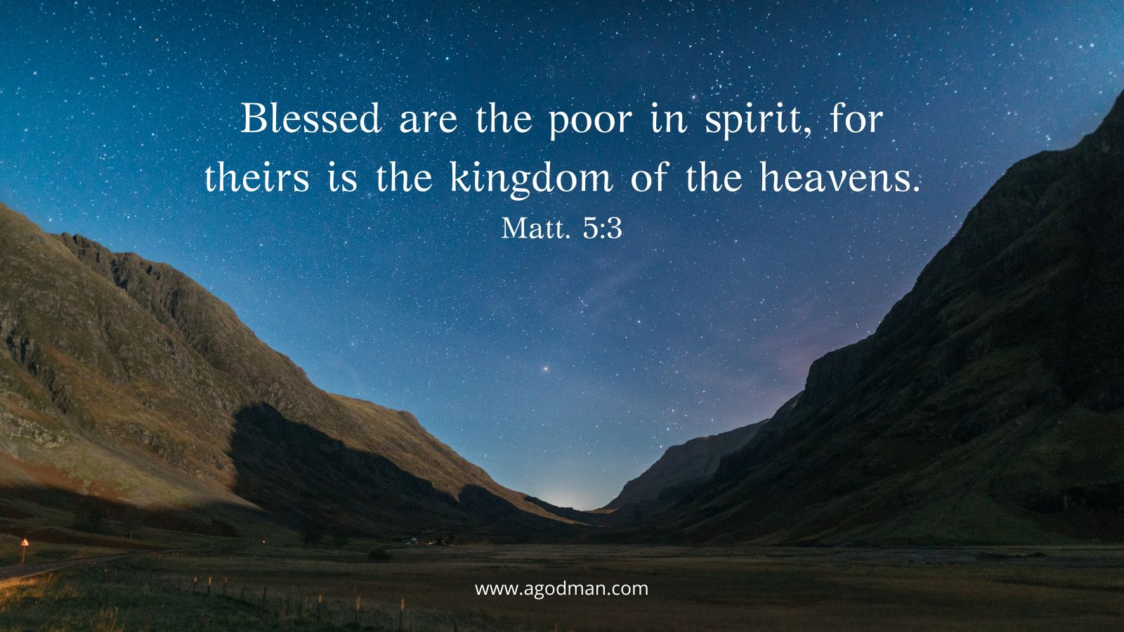 Blessed are the poor in spirit, for theirs is the kingdom of the heavens. Matt. 5:3