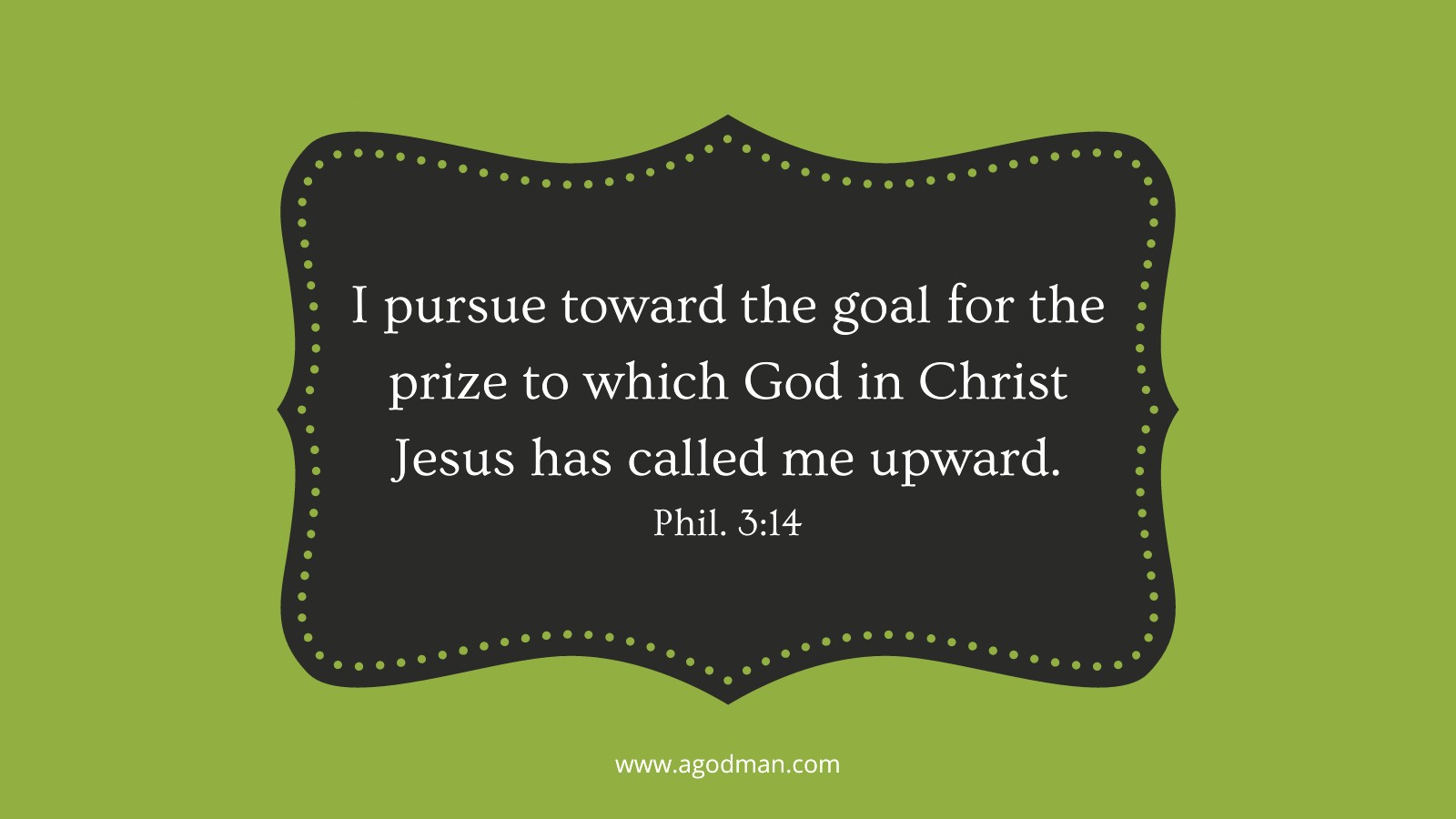 I pursue toward the goal for the prize to which God in Christ Jesus has called me upward. Phil. 3:14
