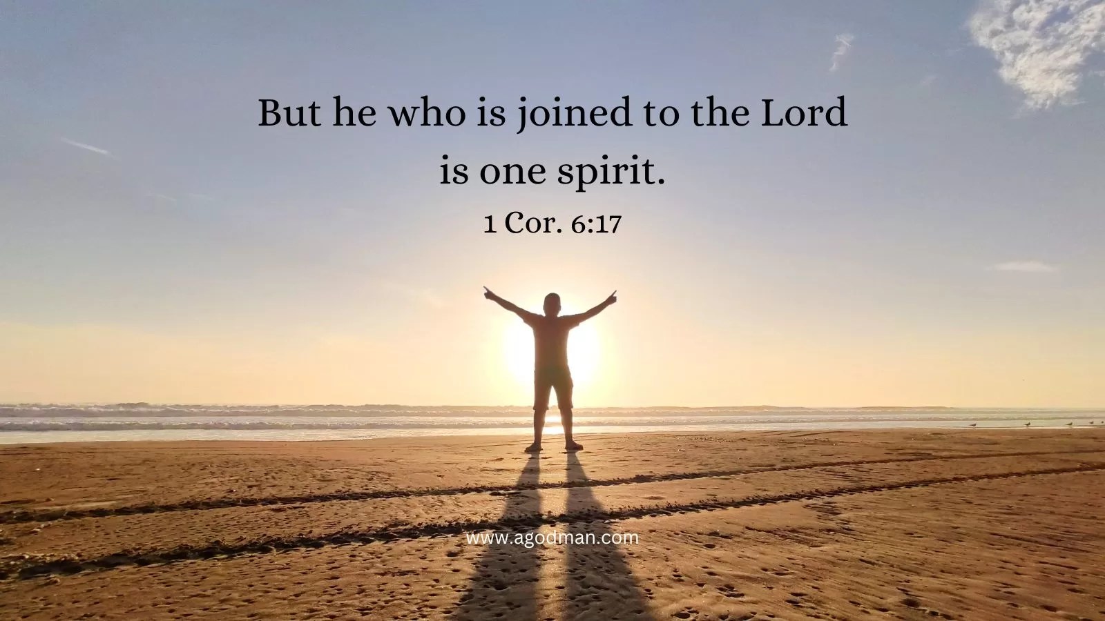 But he who is joined to the Lord is one spirit. 1 Cor. 6:17
