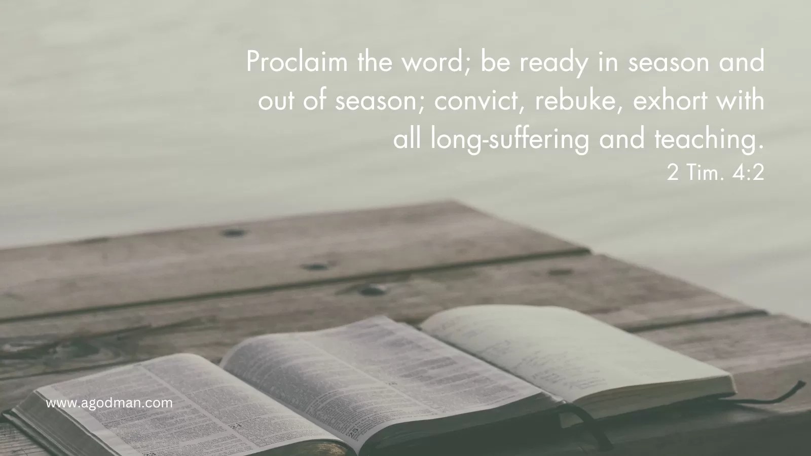 Proclaim the word; be ready in season and out of season; convict, rebuke, exhort with all long-suffering and teaching. 2 Tim. 4:2