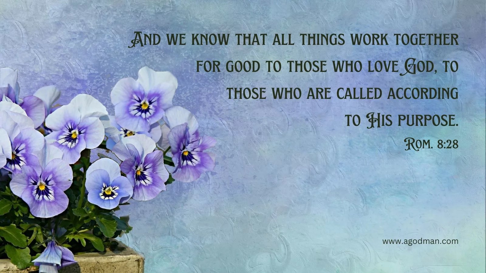 And we know that all things work together for good to those who love God, to those who are called according to His purpose. Rom. 8:28