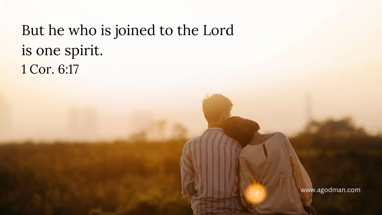 But he who is joined to the Lord is one spirit. 1 Cor. 6:17
