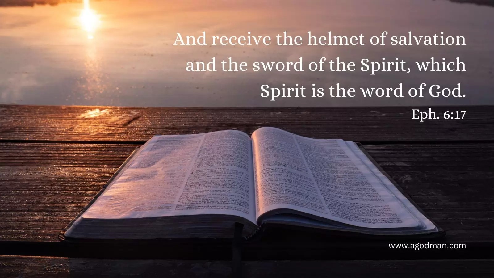 And receive the helmet of salvation and the sword of the Spirit, which Spirit is the word of God. Eph. 6:17