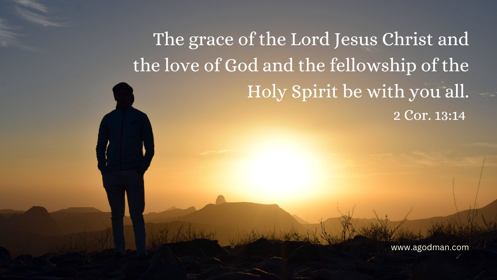 The grace of the Lord Jesus Christ and the love of God and the fellowship of the Holy Spirit be with you all. 2 Cor. 13:14