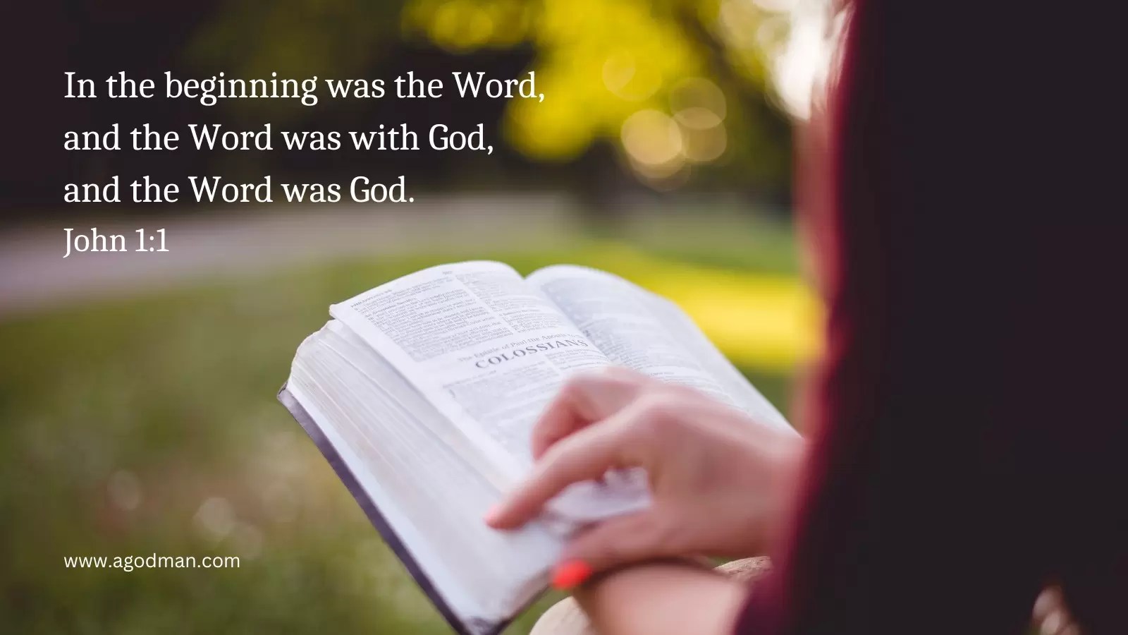 In the beginning was the Word, and the Word was with God, and the Word was God. John 1:1