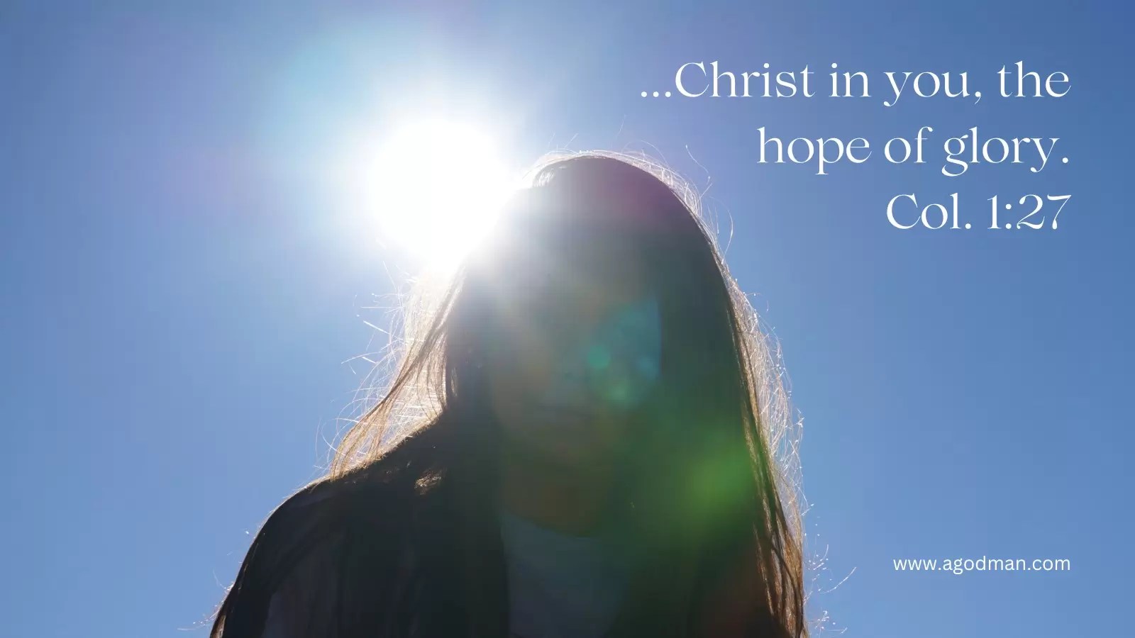 ...Christ in you, the hope of glory. Col. 1:27