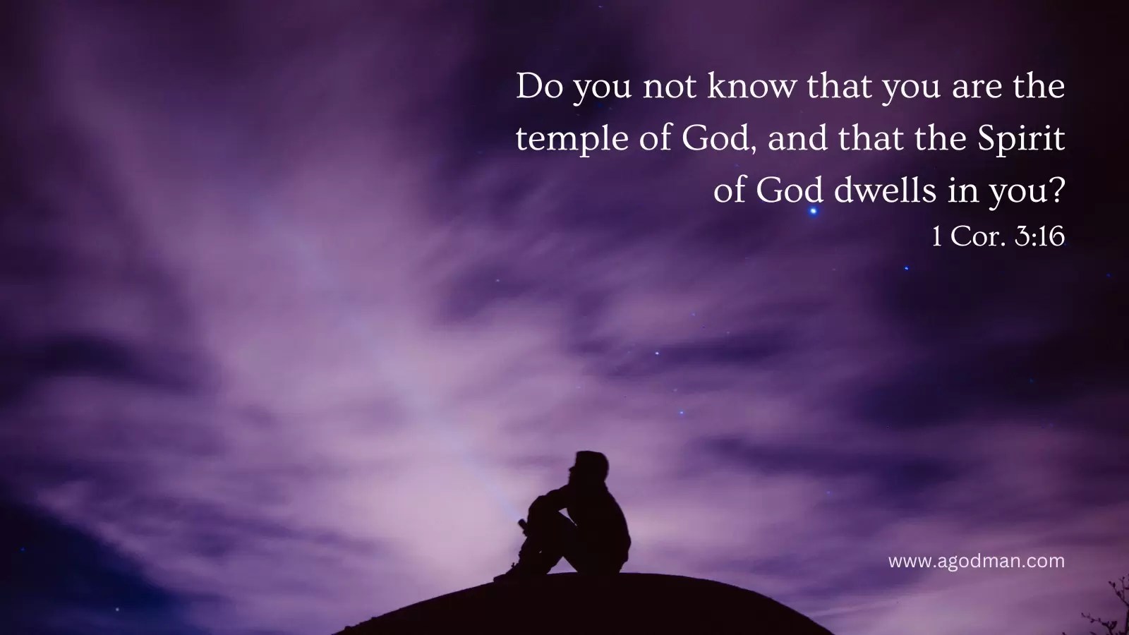 Do you not know that you are the temple of God, and that the Spirit of God dwells in you? 1 Cor. 3:16