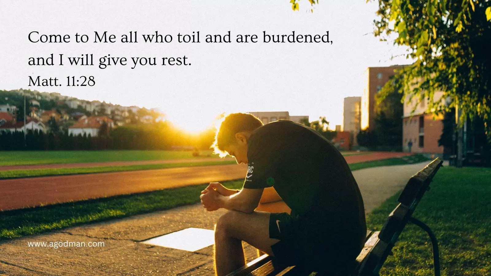 Come to Me all who toil and are burdened, and I will give you rest. Matt. 11:28