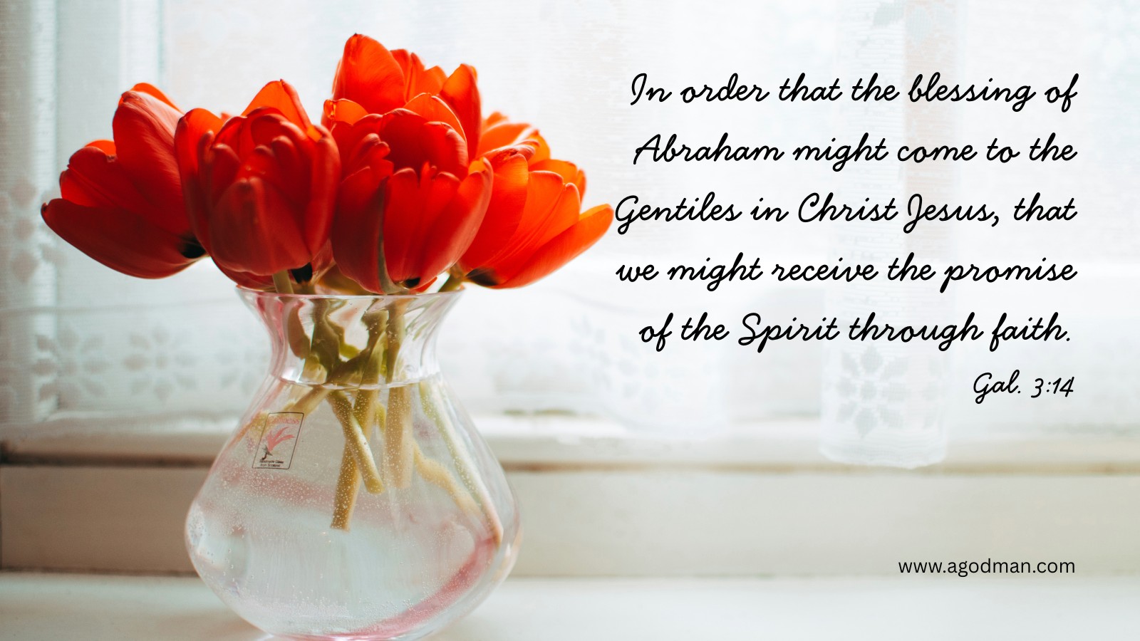 In order that the blessing of Abraham might come to the Gentiles in Christ Jesus, that we might receive the promise of the Spirit through faith. Gal. 3:14