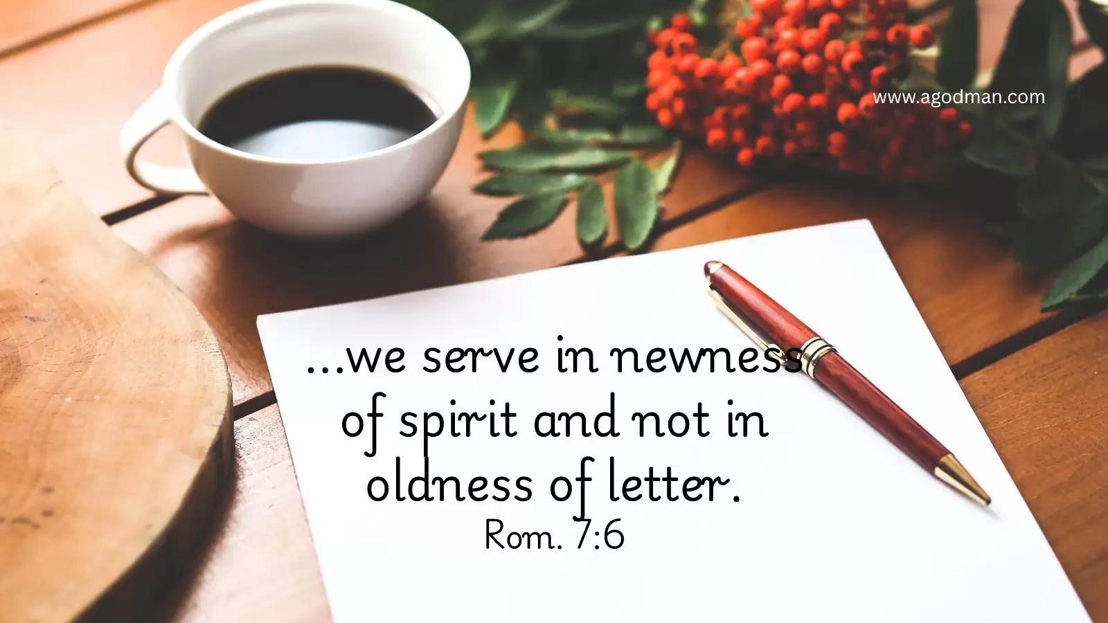...we serve in newness of spirit and not in oldness of letter. Rom. 7:6