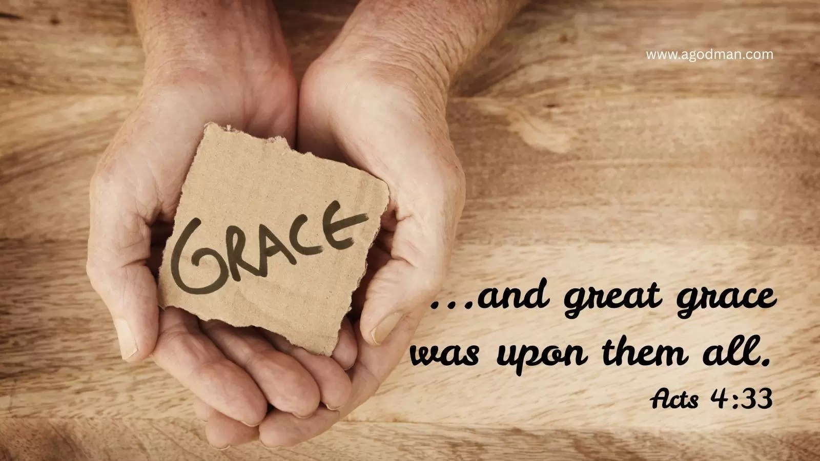 ...and great grace was upon them all. Acts 4:33
