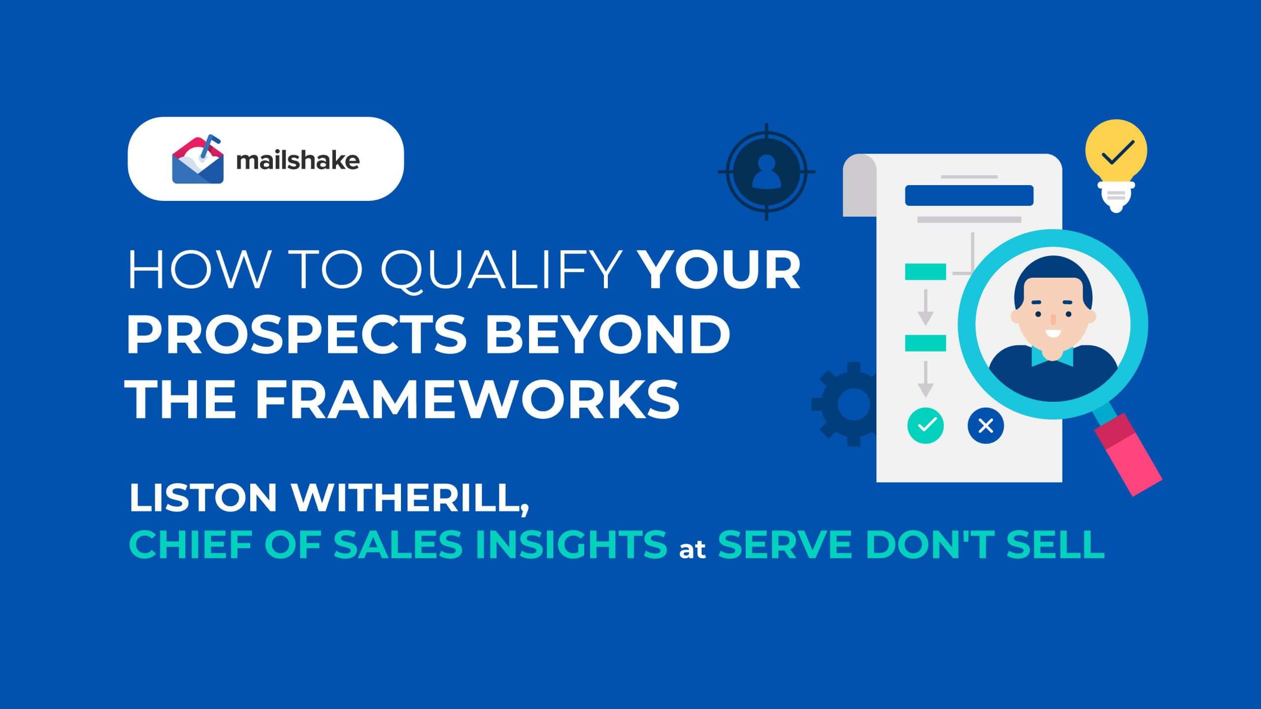 How to Qualify Your Prospects Beyond the Frameworks