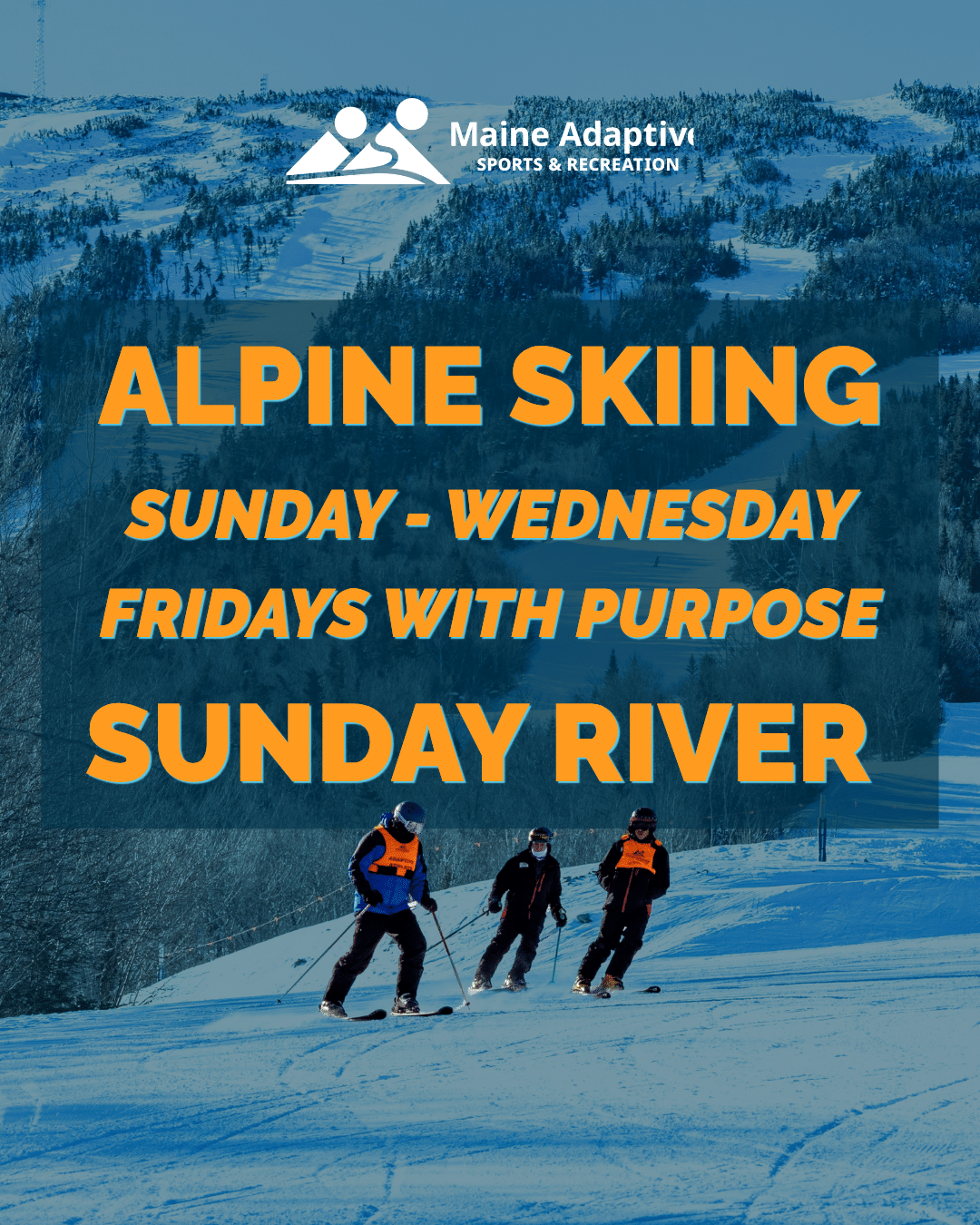Alpine Skiing. Sunday - Wednesday, Fridays with Purpose. Sunday River.