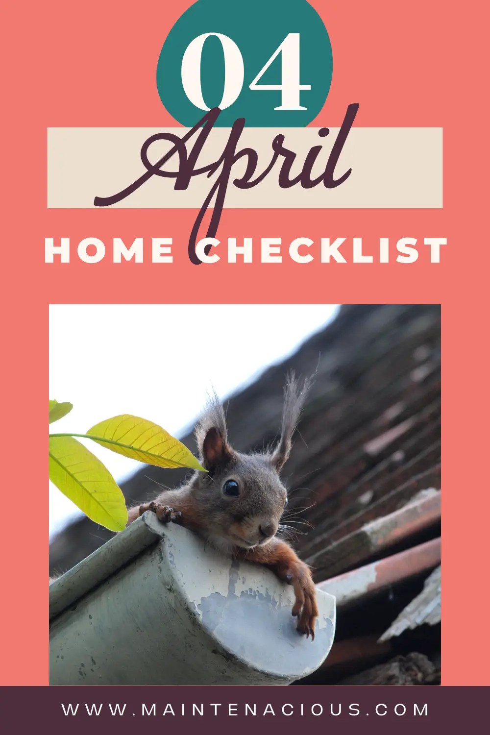 It says 04, April Home Checklist and has a picture of a gutter with a squirrel in it.