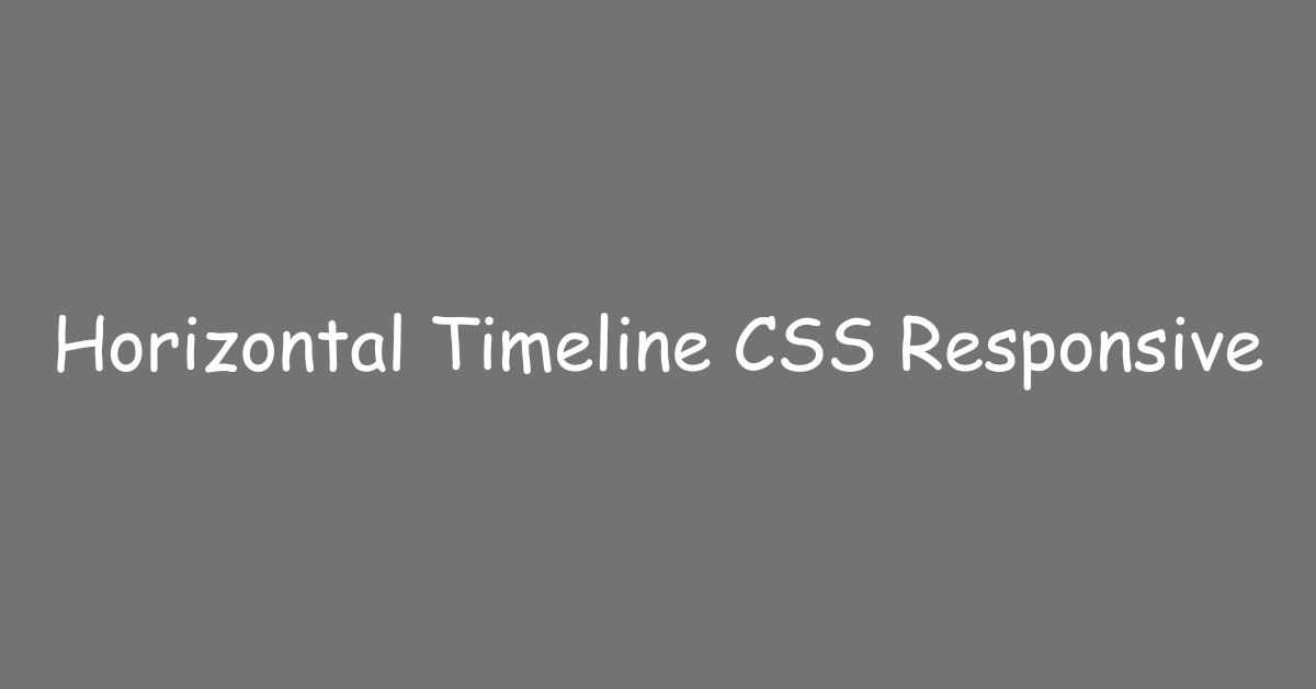 Horizontal Timeline CSS Responsive