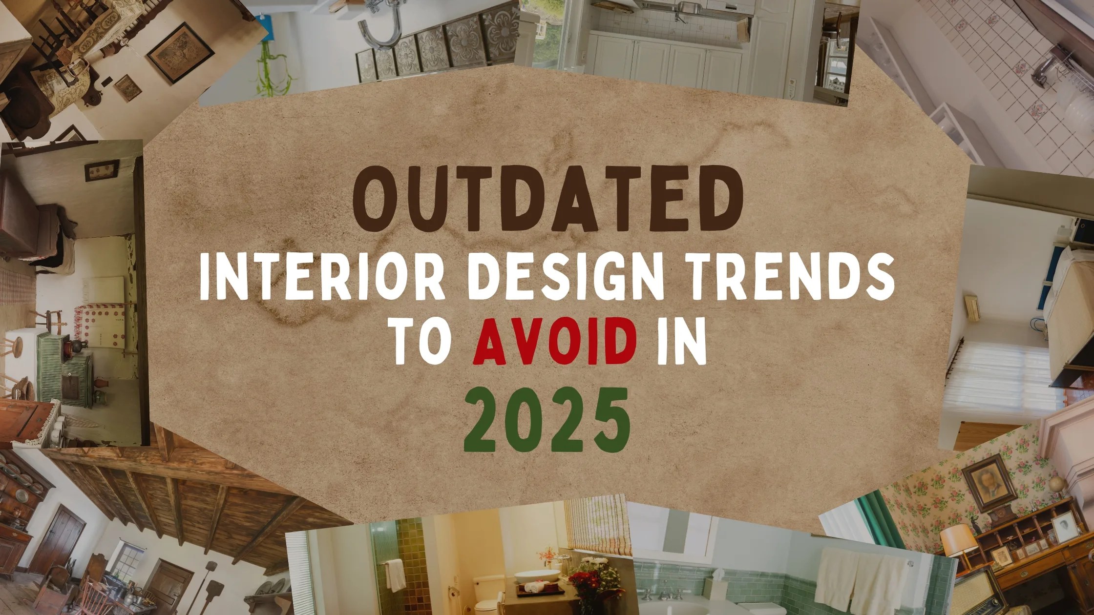 What Are Outdated Interior Design Trends to Avoid in 2025 Blog Banner