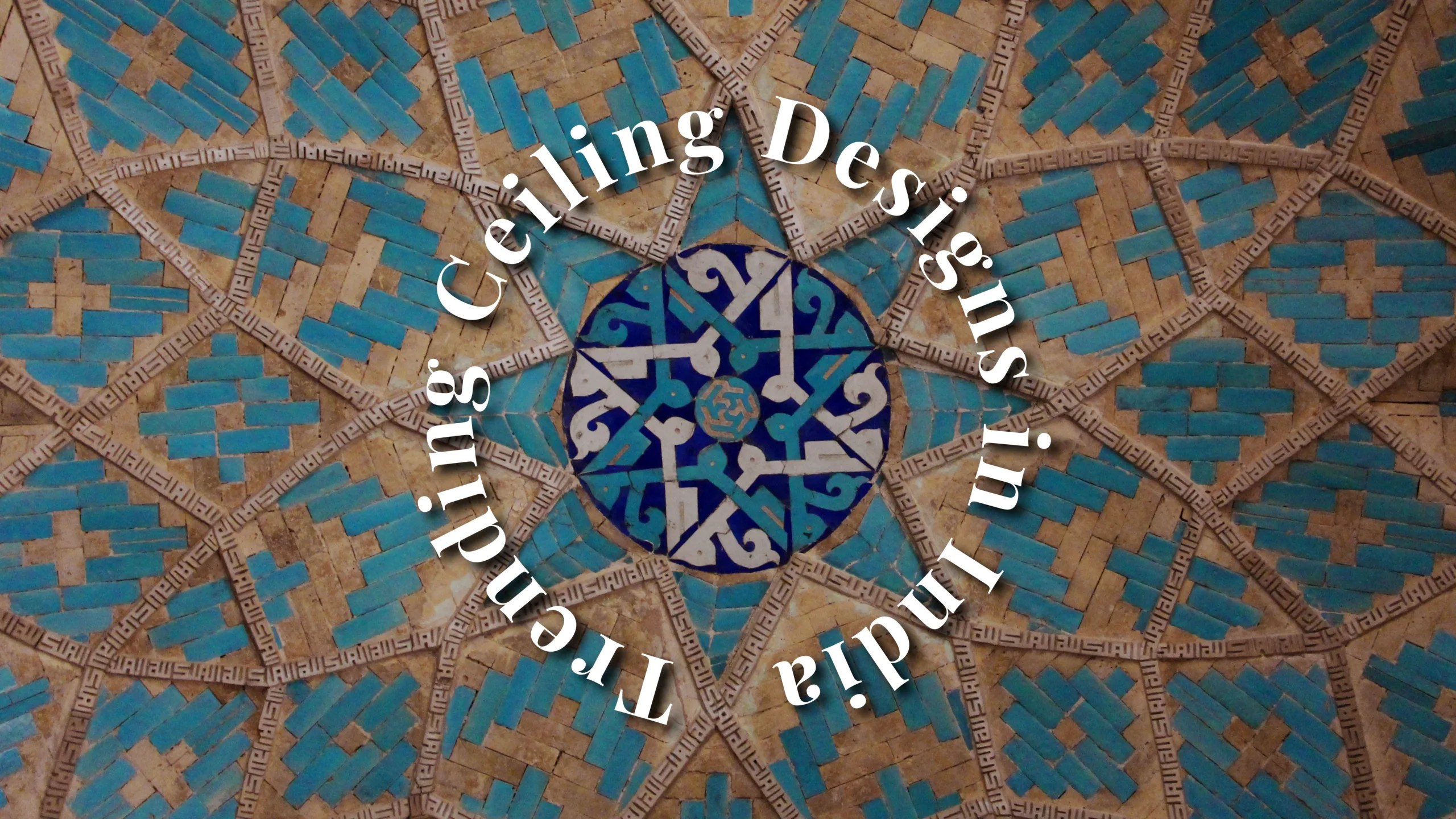 Trending Ceiling Designs in India Blog Banner