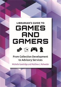 Book Cover: Librarian's Guide to Games and Gamers